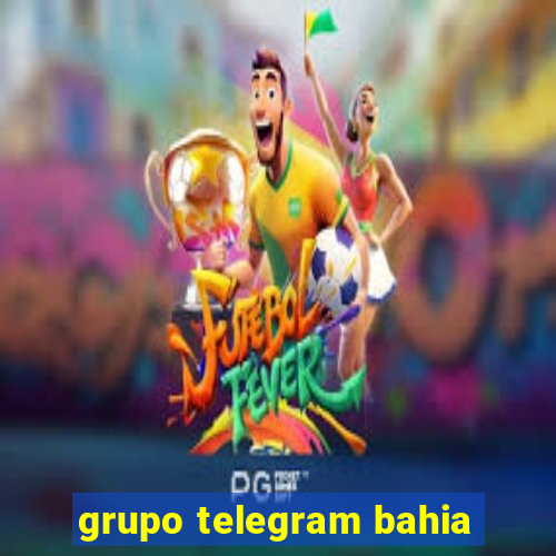 grupo telegram bahia